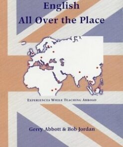 English All Over the Place - Experiences while Teaching Abroad - Gerry Abbott - 9780936315157