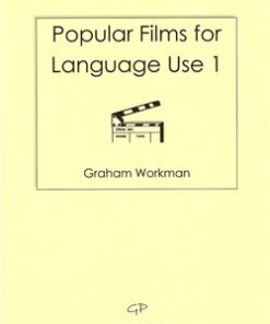 Popular Films for Language Use Book 1 - Graham Workman - 9780955946110