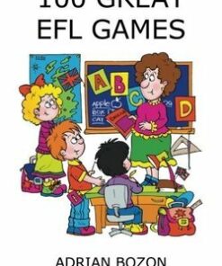 100 Great EFL Games: Exciting Language Games for Young Learners - Bozon
