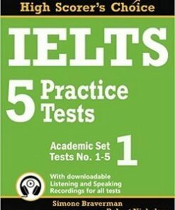 IELTS 5 Practice Tests Academic Set 1: Tests No. 1-5 with MP3 Audio Download - Simone Braverman - 9780987300928