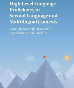 High-Level Language Proficiency in Second Language and Multilingual Contexts (Hardback) - Kenneth Hyltenstam - 9781107175921