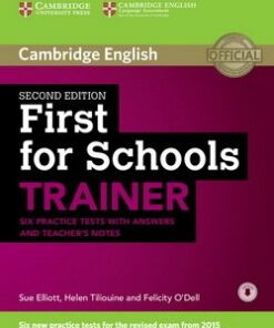 First for Schools (FCE4S) Trainer (2nd Edition) Six Practice Tests with Answers