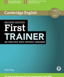 First Trainer (FCE) (2nd Edition) Six Practice Tests without Answers with Audio Download - Peter May - 9781107470170