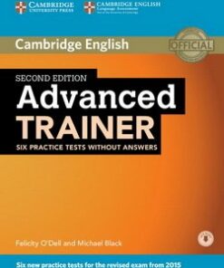 Advanced Trainer (CAE) (2nd Edition) Six Practice Tests without Answers with Audio Download - Felicity O'Dell - 9781107470262