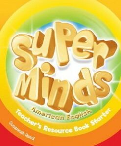 Super Minds (American English) Starter Teacher's Resource Book - Susannah Reed - 9781107604384