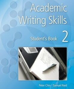 Academic Writing Skills 2 Student's Book - Peter Chin - 9781107621091