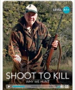 CDEIR A1+ Shoot to Kill: Why We Hunt (Book with Internet Access Code) - Kathryn O'Dell - 9781107622531