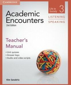 Academic Encounters (2nd Edition) 3: Life in Society Listening and Speaking Teacher's Manual - Kim Sanabria - 9781107625471