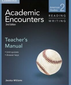 Academic Encounters (2nd Edition) 2: American Studies Reading and Writing Teacher's Manual - Jessica Williams - 9781107627222