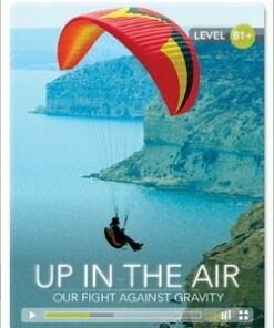 CDEIR B1+ Up in the Air: Our Fight Against Gravity (Book with Internet Access Code) - Caroline Shackleton - 9781107634701