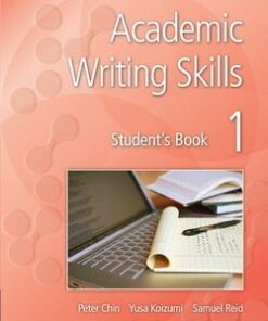 Academic Writing Skills 1 Student's Book - Peter Chin - 9781107636224