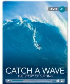 CDEIR A1 Catch a Wave: The Story of Surfing (Book with Internet Access Code) - Genevieve Kocienda - 9781107651913