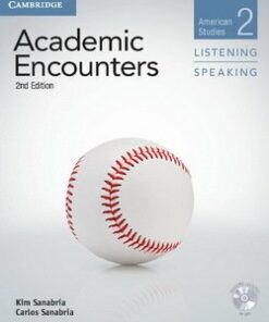 Academic Encounters (2nd Edition) 2: American Studies Listening and Speaking Student's Book with DVD - Kim Sanabria - 9781107655164
