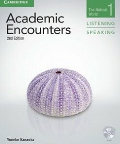 Academic Encounters (2nd Edition) 1: The Natural World Listening and Speaking Student's Book with DVD - Yoneko Kanaoka - 9781107674639