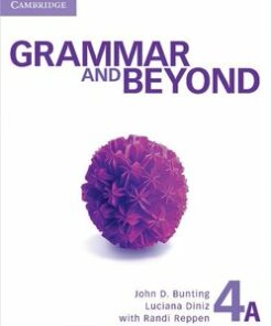 Grammar and Beyond 4 (Split Edition) Student's Book A with Writing Skills Interactive & Online Grammar Workbook - Randi Reppen - 9781107675728