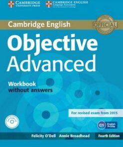 Objective Advanced (4th Edition) Workbook without Answers with Audio CD - Felicity O'Dell - 9781107684355