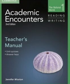 Academic Encounters (2nd Edition) 1: The Natural World Reading and Writing Teacher's Manual - Jennifer Wharton - 9781107694507