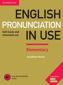 English Pronunciation in Use Elementary with Ans 1 English Pronunciation in Use Elementary with Answers & Downloadable Audio - Jonathan Marks - 9781108403528