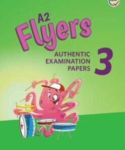 A2 Flyers 3 Authentic Examination Papers Student's Book -  - 9781108465168
