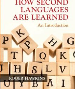 How Second Languages are Learned: An Introduction - Roger Hawkins - 9781108468435
