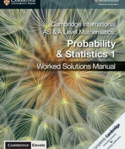 Cambridge International AS & A Level Mathematics (2020 Exam) Probability & Statistics 1 Worked Solutions Manual with Cambridge Elevate - Dean Chalmers - 9781108613095