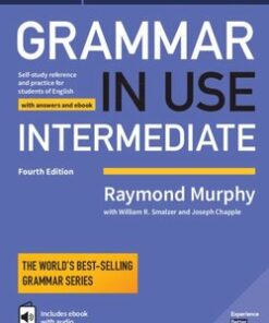 Grammar in Use Intermediate (4th Edition) Student's Book with Answers and Interactive eBook - Raymond Murphy - 9781108617611