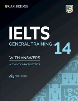 Cambridge IELTS 14 General Training Student's Book with Answers & Audio Download -  - 9781108681360