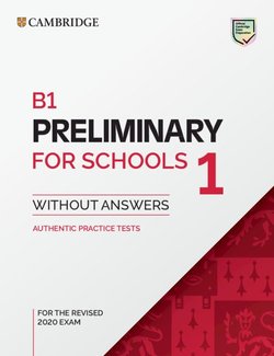 B1 Preliminary for Schools (PET4S) (2020 Exam) 1 Student's Book without Answers -  - 9781108718356