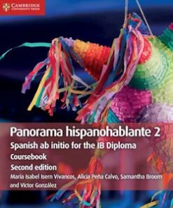 Spanish AB Initio for the IB Diploma Panorama Hispanohablante (2nd Edition - 2020 Exam) 2 Coursebook - Maria Isabel Isern Vivancos - 9781108720328