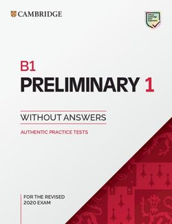 B1 Preliminary (PET) (2020 Exam) 1 Student's Book without Answers -  - 9781108723688