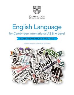Cambridge International AS & A Level English Language (2nd Edition - 2021 Exam) Exam Preparation and Practice - Julian Pattison - 9781108731256