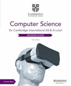 International AS & A Level Computer Science (2nd Edition) Revision Guide - Tony Piper - 9781108737326