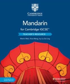 Cambridge IGCSE Mandarin as a Foreign Language (2nd Edition) Teacher's Resource with Cambridge Elevate - Martin Mak - 9781108772235