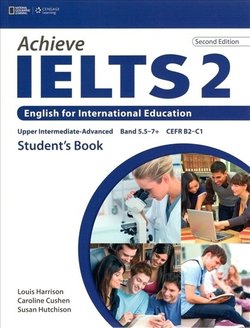Achieve IELTS (2nd Edition) 2 (Upper Intermediate - Advanced) Student's Book - Caroline Cushen - 9781133313878