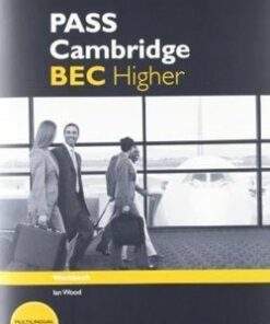 Pass Cambridge BEC (2nd Edition) Higher Workbook - Ian Wood - 9781133316572
