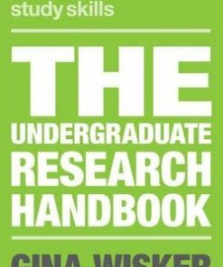 The Undergraduate Research Handbook (2nd Edition) - Gina Wisker - 9781137341488