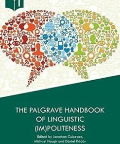 The Palgrave Handbook of Linguistic (Im)politeness - Jonathan Culpeper - 9781137375070