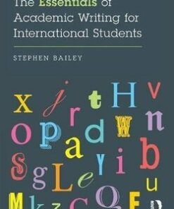 The Essentials of Academic Writing for International Students - Stephen Bailey - 9781138885622