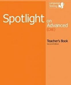 Spotlight on Advanced (2nd Edition) Teacher's Book -  - 9781285849379