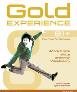 Gold Experience B1+ Pre-First for Schools Workbook (All Skills) - Sheila Dignen - 9781292159485