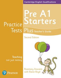 Practice Tests Plus Pre A1 Starters Teacher's Guide 2 Young Learners English Practice Tests Plus (2nd Edition) Starters Pre-A1 Teacher's Guide with Online Audio - Elaine Boyd - 9781292240299