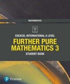 Edexcel International A Level Mathematics: Further Pure Mathematics 3 Student Book - Joe Skrakowski - 9781292244662