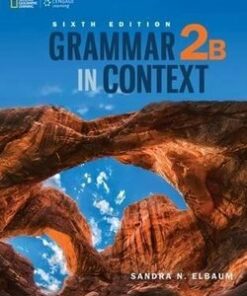 Grammar in Context (6th Edition) 2 Student's Book 2B (Split Edition) - Sandra N. Elbaum - 9781305075535