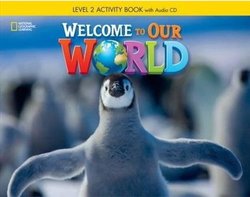 Welcome to Our World 2 Activity Book with Audio CD -  - 9781305583078