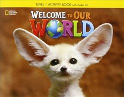 Welcome to Our World 1 Activity Book with Audio CD -  - 9781305583085