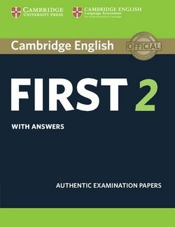 Cambridge English: First (FCE) 2 Student's Book with Answers -  - 9781316503577