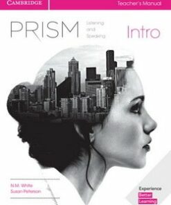 Prism Listening and Speaking Skills Intro Teacher's Manual - N. M. White - 9781316625057