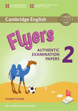 Cambridge English: (2018 Exam) Flyers 2 Student's Book -  - 9781316636251
