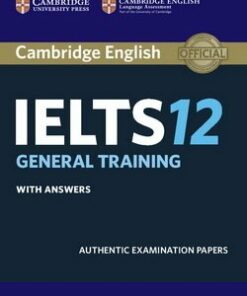 Cambridge English: IELTS 12 General Training Student's Book with Answers -  - 9781316637838