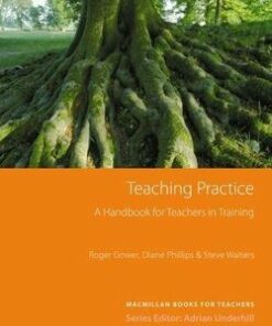 Teaching Practice; A Handbook for Teachers in Training - Roger Gower - 9781405080040